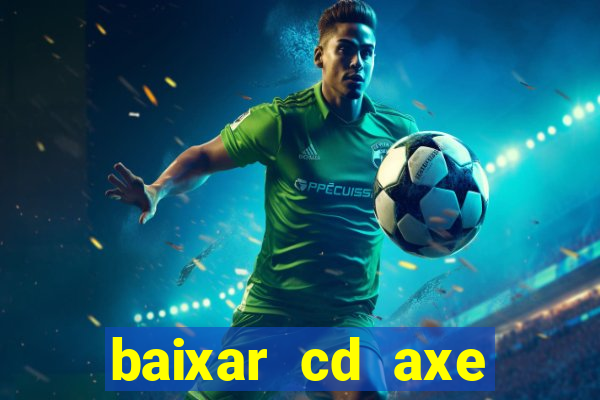 baixar cd axe bahia 2000 gratis